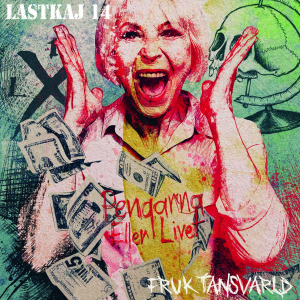 Lastkaj 14 / Fruktansvärld - Pengarna Eller Livet (Lp+Cd) in the group VINYL / Pop-Rock at Bengans Skivbutik AB (4095828)
