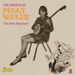 Peggy Seeger - Roots Of Peggy Seeger in the group OTHER / Övrigt /  at Bengans Skivbutik AB (4095831)