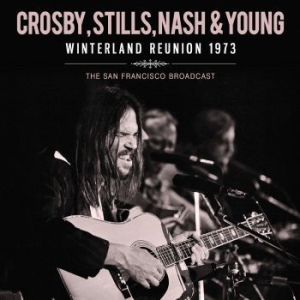 Crosby Stills Nash And Young - Winterland Reunion (Live Broadcast in the group Minishops / Crosby Stills Nash at Bengans Skivbutik AB (4095889)