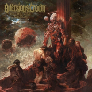 Aversions Crown - Hell Will Come For Us All in the group OTHER / Övrigt /  at Bengans Skivbutik AB (4095945)