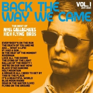 Noel Gallagher's High Flying Birds - Back The Way We Came: Vol. 1 2011 - in the group OUR PICKS / Record Store Day / RSD-21 at Bengans Skivbutik AB (4096090)