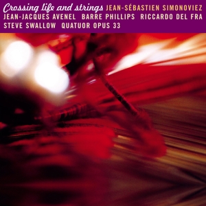 Simonoviez Jean-Sébastien - Crossing Life And Strings in the group CD / Jazz at Bengans Skivbutik AB (4097540)