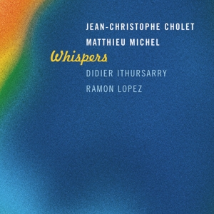 Cholet Jean-Christophe Michel Ma - Whispers in the group CD / Jazz at Bengans Skivbutik AB (4097556)