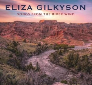 Gilkyson Eliza - Songs From The River Wind in the group CD / Elektroniskt,World Music at Bengans Skivbutik AB (4098104)