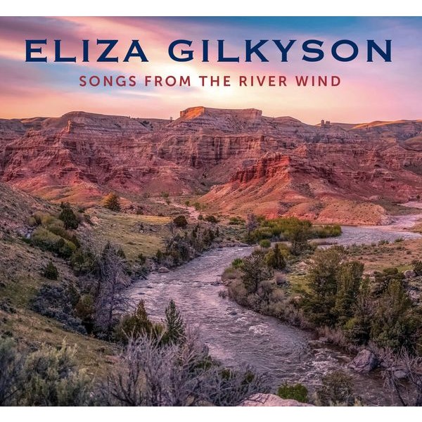 Eliza Gilkyson - Songs From The River Wind in the group CD / Worldmusic/ Folkmusik at Bengans Skivbutik AB (4098104)