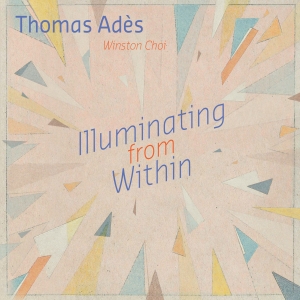 Adès Thomas - Illuminating From Within in the group CD / Jazz,Klassiskt at Bengans Skivbutik AB (4098158)