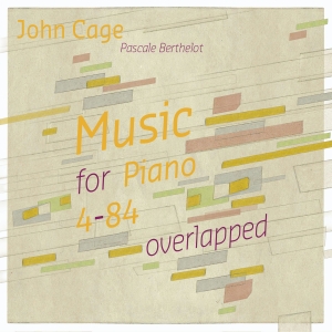 Cage John - Music For Piano 4-84 Overlapped in the group CD / Jazz,Klassiskt at Bengans Skivbutik AB (4098159)
