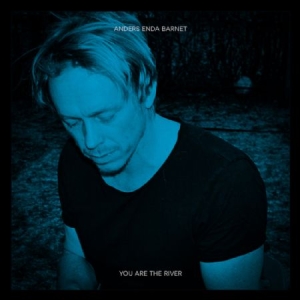 Anders Enda Barnet - You Are The River in the group VINYL / Pop-Rock at Bengans Skivbutik AB (4099362)
