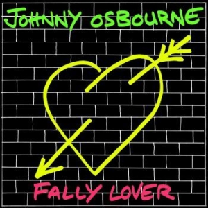Osbourne Johnny - Fally Lover in the group VINYL / Upcoming releases / Reggae at Bengans Skivbutik AB (4100133)