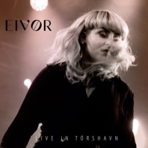 Eivør - Live In Tórshavn in the group CD / New releases / Worldmusic at Bengans Skivbutik AB (4100164)