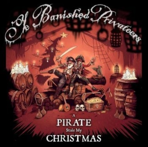 Ye Banished Privateers - A Pirate Stol My Christmas in the group CD / Rock at Bengans Skivbutik AB (4100175)