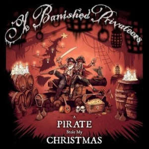 Ye Banished Privateers - A Pirate Stol My Christmas in the group CD / Pop-Rock at Bengans Skivbutik AB (4100175)