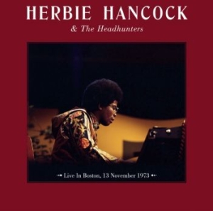Hancock Herbie & The Headhunters - Live In Boston, November 13, 1973 in the group VINYL / Jazz/Blues at Bengans Skivbutik AB (4101576)