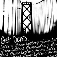 Get Dead - Letters Home (Black Vinyl Lp) in the group VINYL / Pop-Rock at Bengans Skivbutik AB (4101597)