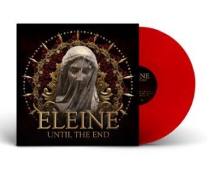Eleine - Until The End - (Red Lp) in the group VINYL / Hårdrock/ Heavy metal at Bengans Skivbutik AB (4102027)