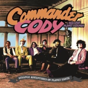Commander Cody And His Lost Planet - Strange Adventures On Planet Earth in the group OTHER / Övrigt / at Bengans Skivbutik AB (4108679)