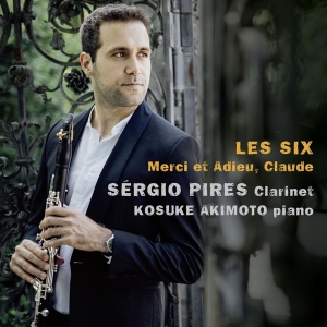 Pires Sergio / Kosuke Akimoto - Les Six, Merci Et Adieu Claude in the group CD / Klassiskt,Övrigt at Bengans Skivbutik AB (4109236)