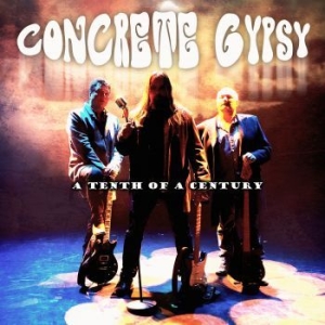 Concrete Gypsy - A Tenth Of A Century in the group CD / Rock at Bengans Skivbutik AB (4110514)