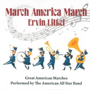 Ervin Litkei - March America March in the group CD / Jazz/Blues at Bengans Skivbutik AB (4110548)