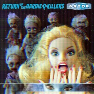 Sator - Return Of The Barbie-Q-Killers in the group OUR PICKS / Sale Prices / SPD Summer Sale at Bengans Skivbutik AB (4110582)