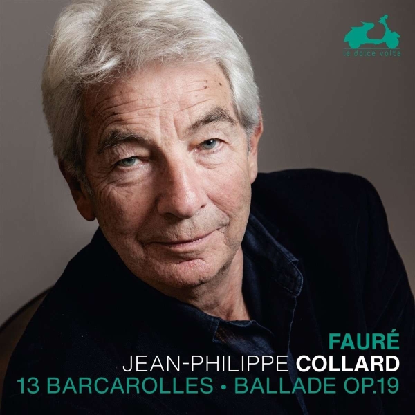 Collard Jean-Philippe - Fauré: 13 Barcaroles Ballade Op. 1 in the group CD / Bestsellers at Bengans Skivbutik AB (4110712)