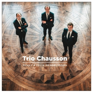 Trio Chausson - Fanny & Felix Mendelsson: Piano Trios Op in the group CD / Klassiskt,Övrigt at Bengans Skivbutik AB (4110716)