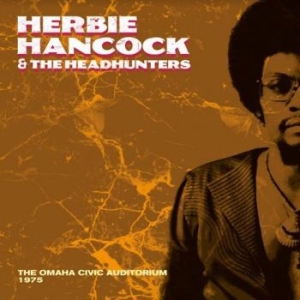 Hancock Herbie & Headhunters - Live At The Omaha Civic Ad. 1975 in the group VINYL / Jazz/Blues at Bengans Skivbutik AB (4111020)