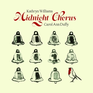 Williams Kathryn & Carol Ann Duffy - Midnight Chorus in the group CD / Julmusik,Pop-Rock at Bengans Skivbutik AB (4112919)