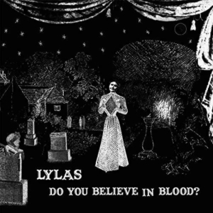 Lylas - Do You Believe In Blood? in the group VINYL / Pop-Rock at Bengans Skivbutik AB (4113245)