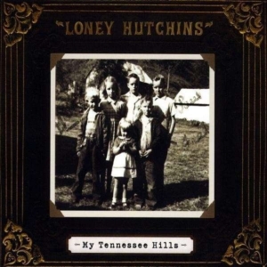 Hutchins Loney - My Tennessee Hills in the group CD / Pop-Rock at Bengans Skivbutik AB (4113317)