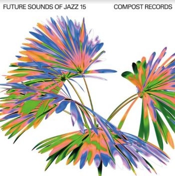 Various Artists - Future Sounds Of Jazz Vol 15 in the group CD / Bestsellers at Bengans Skivbutik AB (4113328)