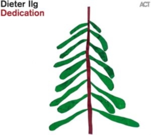 Ilg Dieter - Dedication in the group CD / Jazz at Bengans Skivbutik AB (4114302)