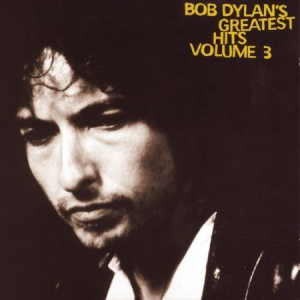 Bob Dylan - Greatest Hits Vol. 3 in the group CD at Bengans Skivbutik AB (4114501)