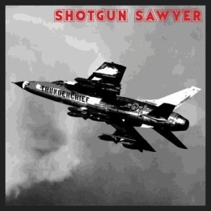 Shotgun Sawyer - Thunderchief - Anniversary Edition in the group VINYL / Hårdrock at Bengans Skivbutik AB (4114947)