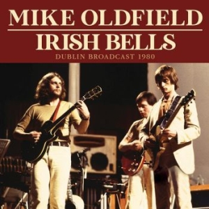 Oldfield Mike - Irish Bells (Live Broadcast 1980) in the group CD / Pop-Rock at Bengans Skivbutik AB (4114954)