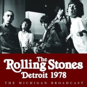 Rolling Stones The - Detroit (Live Broadcast 1978) in the group CD / Pop-Rock at Bengans Skivbutik AB (4114958)