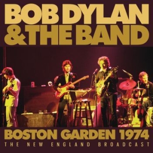 Dylan Bob & The Band - Boston Gardens (Live Broadcast 1974 in the group CD / Pop at Bengans Skivbutik AB (4114963)