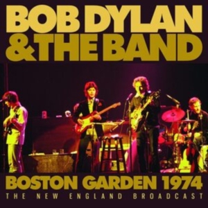 Dylan Bob & The Band - Boston Gardens (Live Broadcast 1974 in the group CD / Pop-Rock at Bengans Skivbutik AB (4114963)
