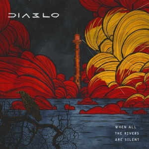 Diablo - When All The Rivers Are Silent in the group CD / Hårdrock at Bengans Skivbutik AB (4115191)