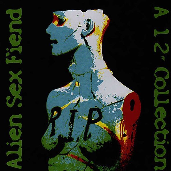 Alien Sex Fiend - R.I.P. - A 12