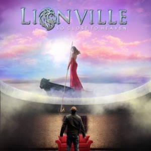 Lionville - So Close To Heaven in the group CD / Rock at Bengans Skivbutik AB (4115648)