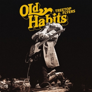 Treetop Flyers - Old Habits in the group CD / Pop-Rock at Bengans Skivbutik AB (4116125)