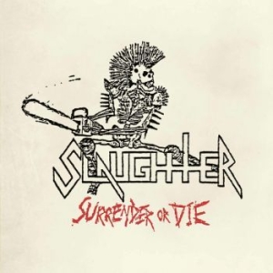Slaughter - Surrender Or Die (Slipcase) in the group CD / Hårdrock at Bengans Skivbutik AB (4116143)