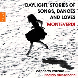 Monteverdi Claudio - Daylight. Stories Of Songs, Dances in the group Externt_Lager /  at Bengans Skivbutik AB (4116996)