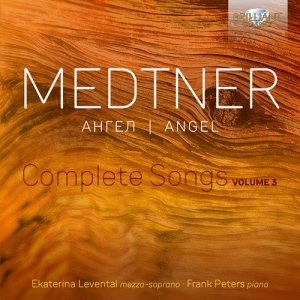 Medtner Nikolai - Angel - Complete Songs, Vol. 3 in the group Externt_Lager /  at Bengans Skivbutik AB (4117036)