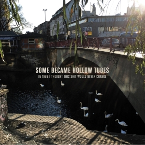 Some Became Hollow Tubes - In 1988 I Thought This Shit Would Never  in the group CD / Pop-Rock,Övrigt at Bengans Skivbutik AB (4117747)