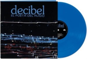 Decibel - El Poeta Del Ruido (Blue) in the group VINYL / Pop-Rock at Bengans Skivbutik AB (4118596)