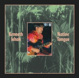 Ishak Kenneth - Native Tongue in the group VINYL / Rock at Bengans Skivbutik AB (4118640)