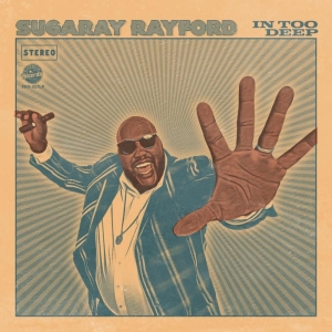 Sugaray Rayford - In Too Deep in the group CD / RnB-Soul at Bengans Skivbutik AB (4118660)