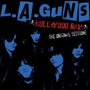 L.A. Guns - Hollywood Raw - The Original Sessio in the group CD / Rock at Bengans Skivbutik AB (4118681)